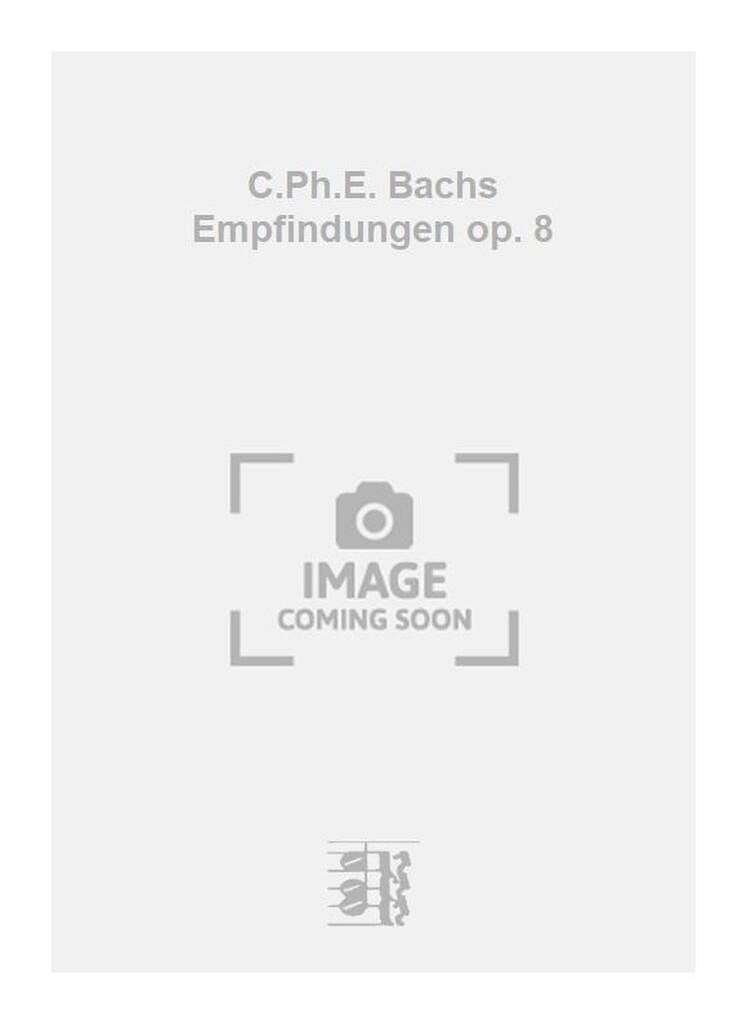 C.Ph.E. Bachs Empfindungen op. 8